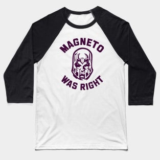 magneto-was-right Baseball T-Shirt